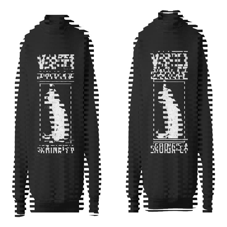 シュレディンガーの猫 指名手配の猫 死んで生きている 物理学 物理学者 スウェットシャツ