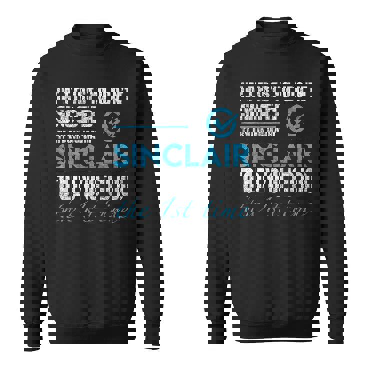 シンクレア名 シンクレアがあなたに言ったことを試してみてください スウェットシャツ