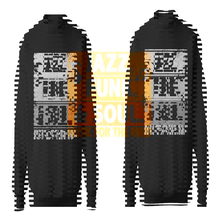 ジャズファンクソウルミュージックフォーザマインドジャズラバーファンクファナティック スウェットシャツ