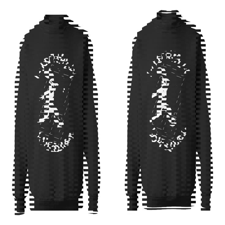 スカッシュプレーヤー I Just Really Lovequash スウェットシャツ