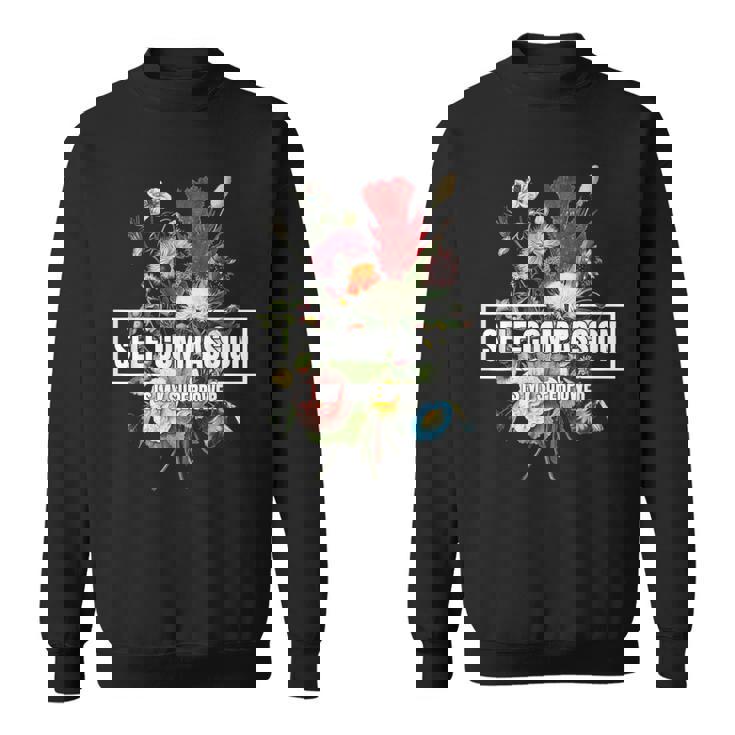 セルフコンパッションは私の超能力ですハイヤーセルフケア心理学 スウェットシャツ