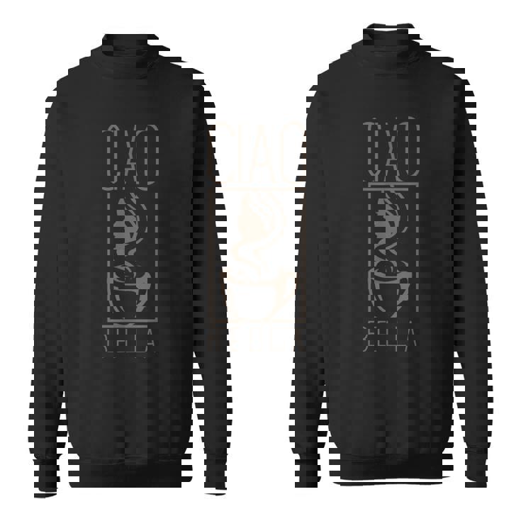 チャオベライタリアコーヒーカップイタリア語引用 スウェットシャツ