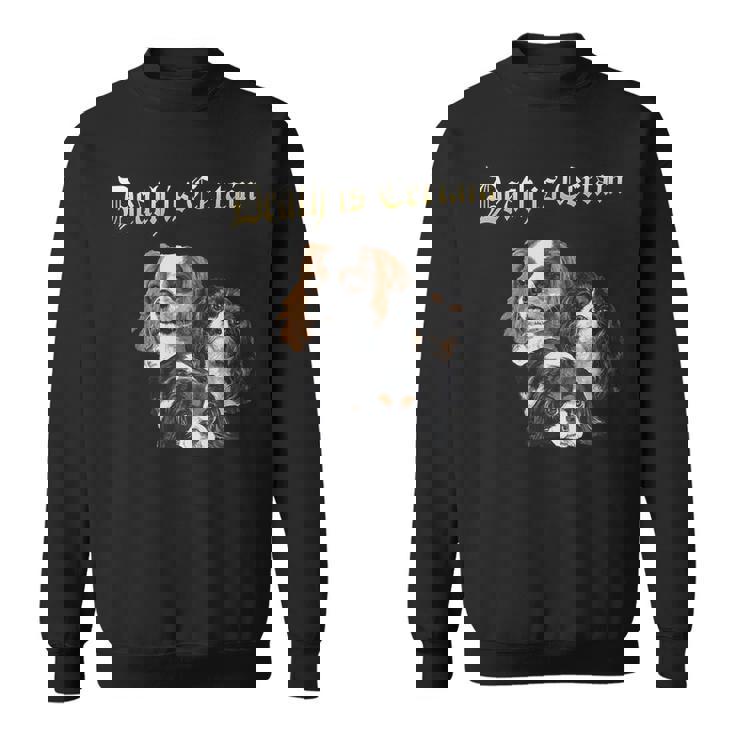 デス・イズ・サステイン・ファニー・キャバリア・キング・チャールズ・スパニエル スウェットシャツ