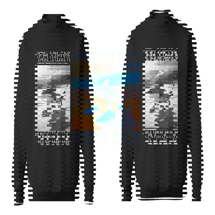 トララレロトララーラ-イタリアンブレインロットミーム スウェットシャツ