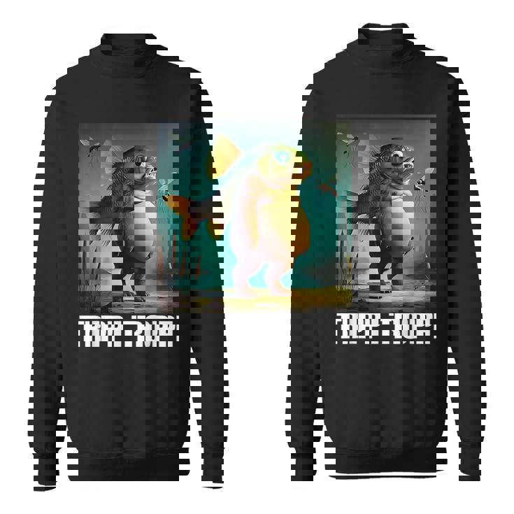 トリッピ・トロッピ-イタリアン・ブレインロット・ミーム スウェットシャツ