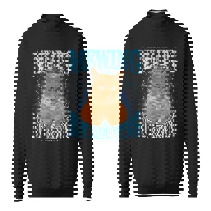 ニャーイングルックスマックスニャー付きファニーキャットミーム スウェットシャツ