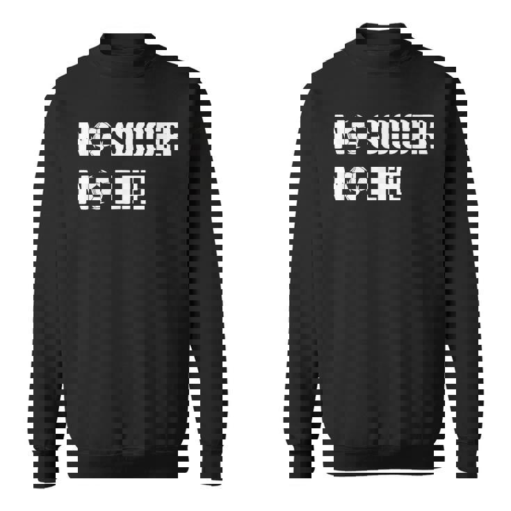 ノーサッカーノーライフ サッカー好き アウトドア好き フットサル好き クール サッカーサークル フットサル サッカー スウェットシャツ