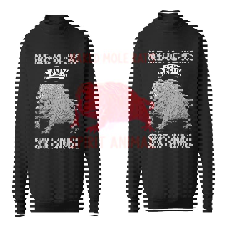 ハダカデバネズミは私のスピリットアニマルハダカデバネズミ スウェットシャツ