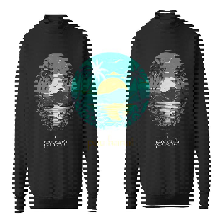 ハワイ語のパウハナはハッピータイムを意味します スウェットシャツ