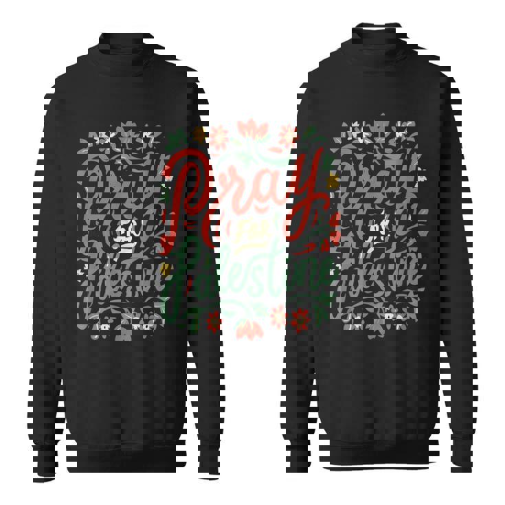 パレスチナのために祈り、戦争を止め、反戦、平和 スウェットシャツ