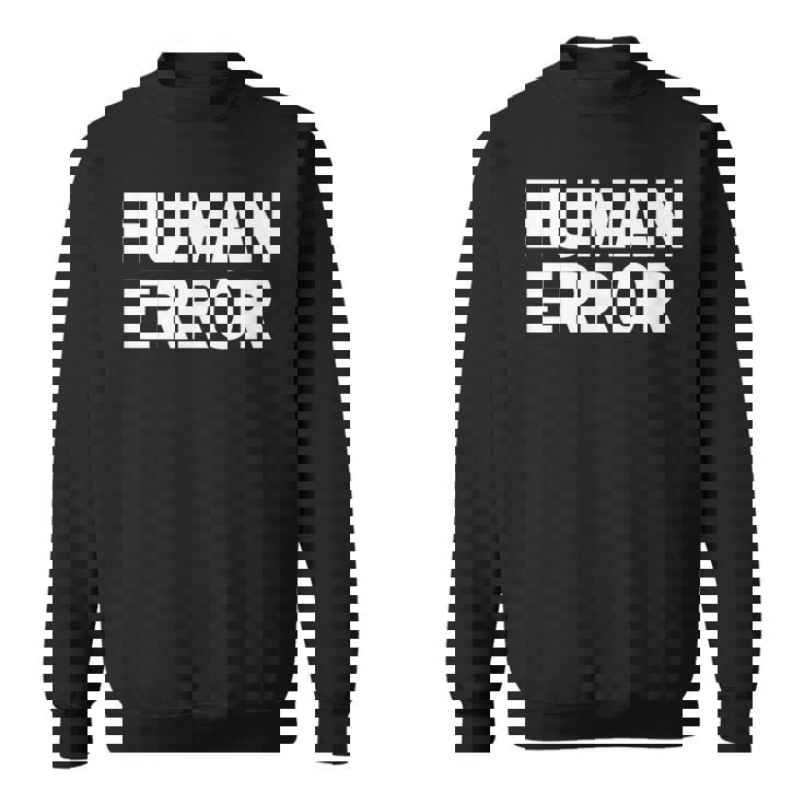 ヒューマンエラー スウェットシャツ