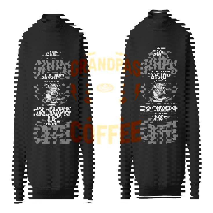ビンゴをするおじいちゃんもいる本当のおじいちゃんがコーヒーを淹れる スウェットシャツ