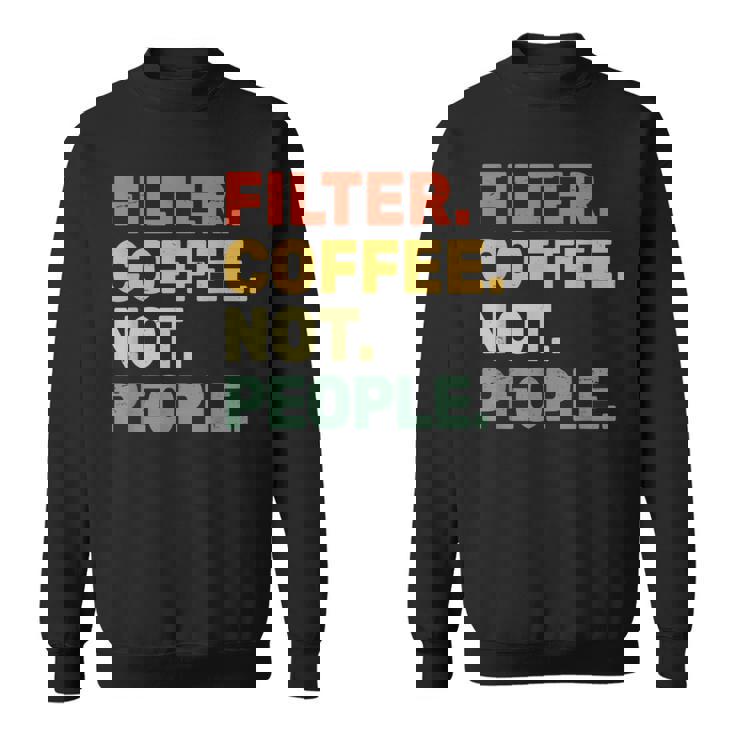 フィルターコーヒー Not People エスプレッソ バリスタ カフェ コーヒーオーバー スウェットシャツ