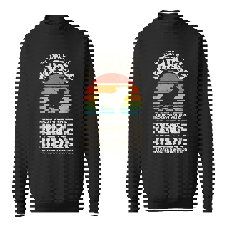 フレンチブルドッグ Always Be Yourself レトロ ヴィンテージ 60年代 70年代 犬 スウェットシャツ