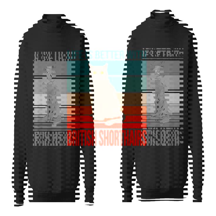 ブリティッシュショートヘア ライフ・イズ・ベター 子猫猫の飼い主 ブリティッシュショートヘア スウェットシャツ