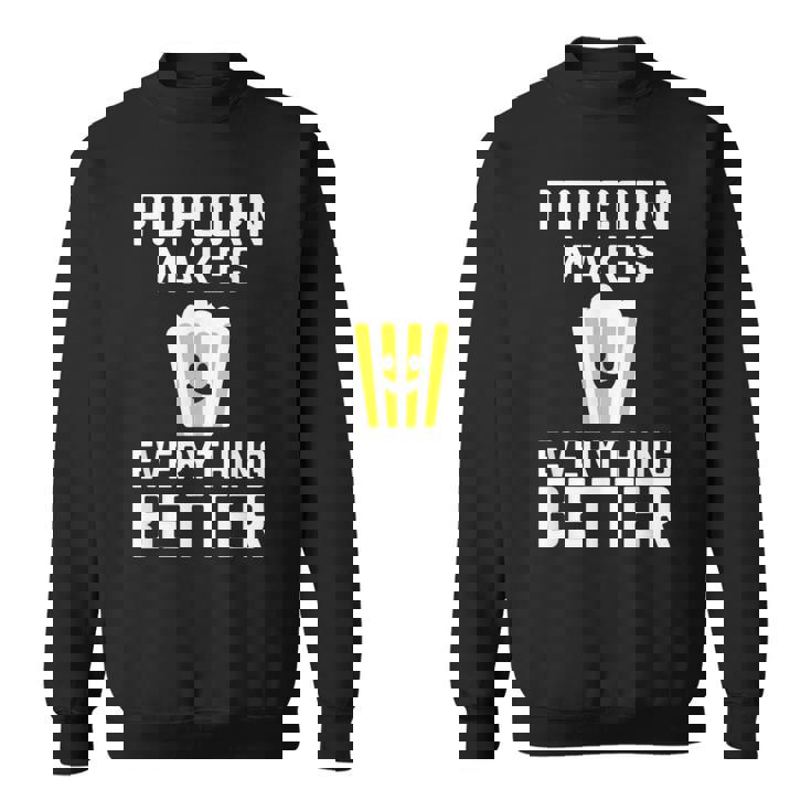 ポップコーンがすべてをより良くするコーンスナックポップコーン。 スウェットシャツ