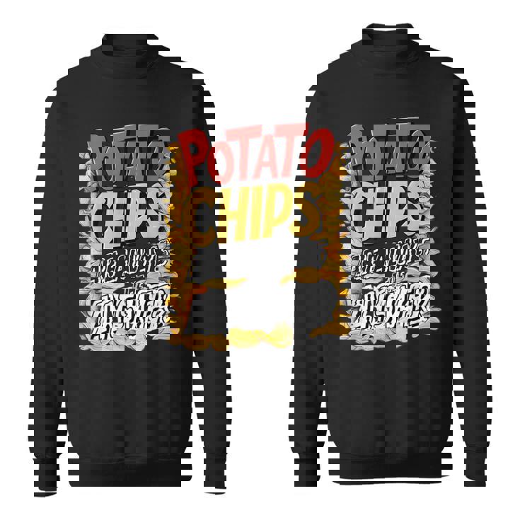 ポテトチップスは常に答えです スナック愛好家 ポテトチップス スウェットシャツ