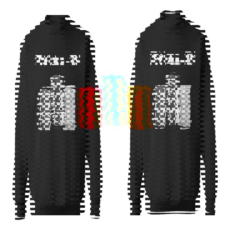 ポーカープレイヤー I'm All In カード カジノ 恋人 ギフト ギャンブル スウェットシャツ