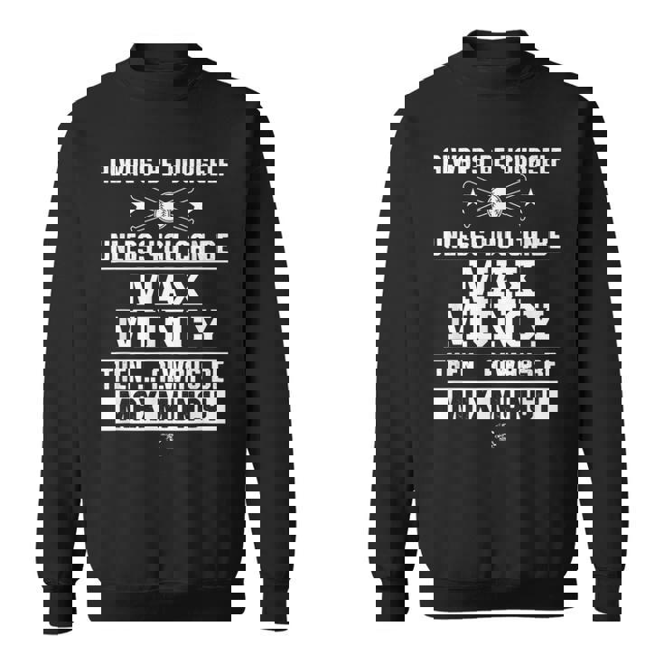 マックス・マンシー いつも自分らしくゲームデー スウェットシャツ