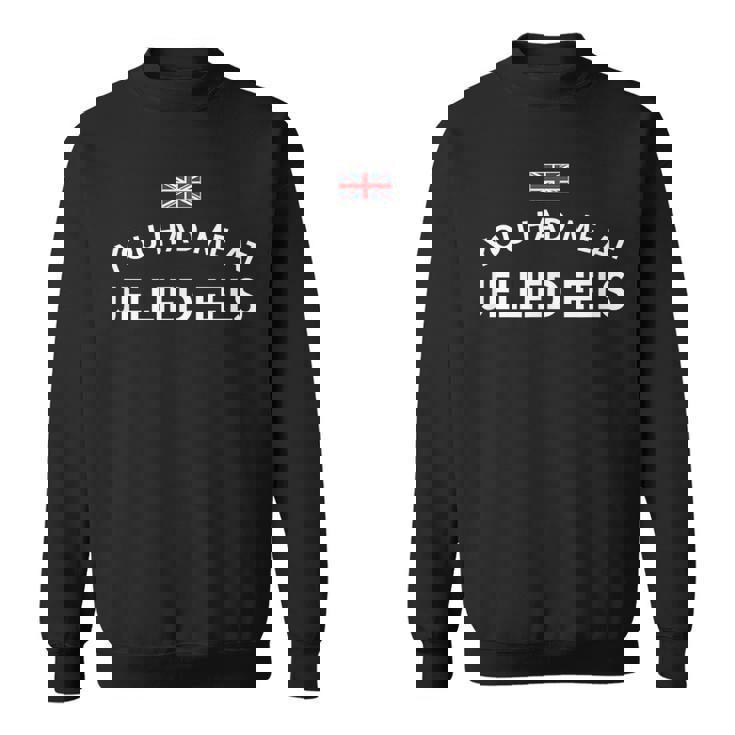 ユー・ハッド・ミー・アット・ゼリー・ウナギ スウェットシャツ