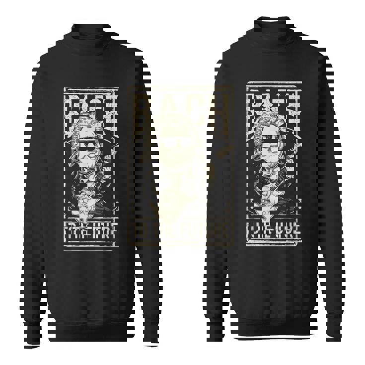 ヨハン・セバスチャン・バッハ・トゥ・ザ・フューチャー、面白いクラシック音楽 スウェットシャツ