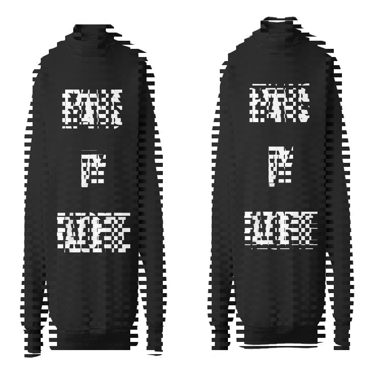 ライアンは私のお気に入り スウェットシャツ