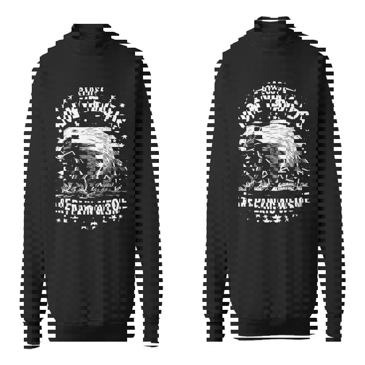 ラーテルはとんでもなく素晴らしい面白い動物だから スウェットシャツ