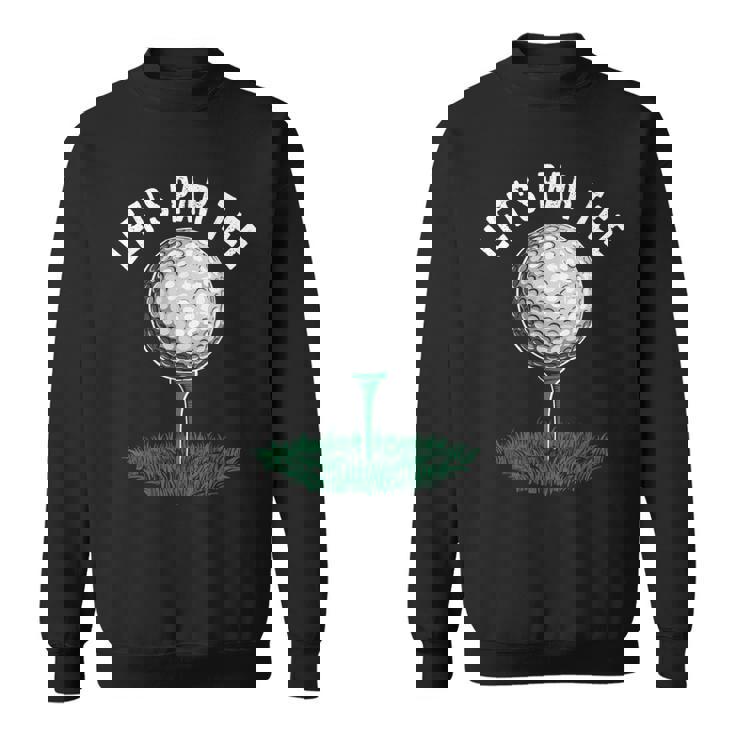 レッツパーティー 面白いゴルフ愛好家 ゴルファー ゴルフ愛好家 スウェットシャツ