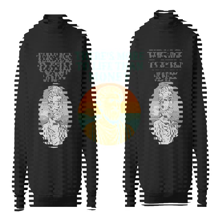 人生にはお金以上のものがあります 哲学者古代 長袖tシャツ スウェットシャツ