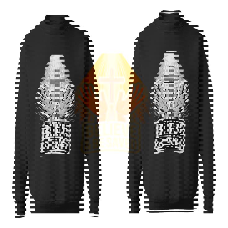 信じて救われる スウェットシャツ