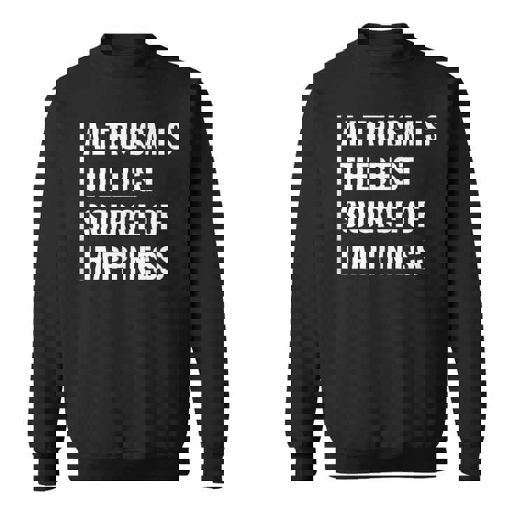 利他主義は幸福の源。利他主義者デザイン スウェットシャツ