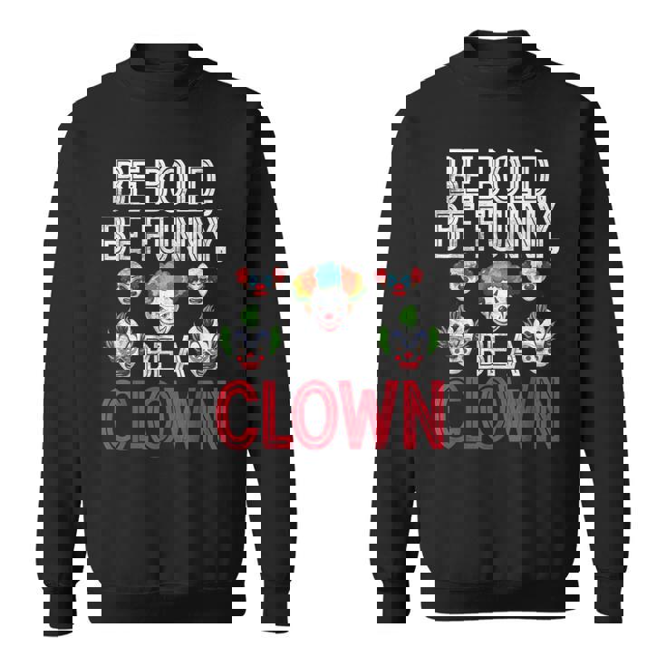 大胆になれ、面白くなりまくれ スウェットシャツ