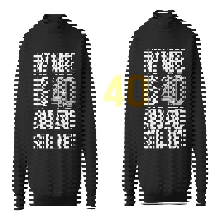 妻 40歳 誕生日プレゼント 妻は40歳でまだ暑い スウェットシャツ