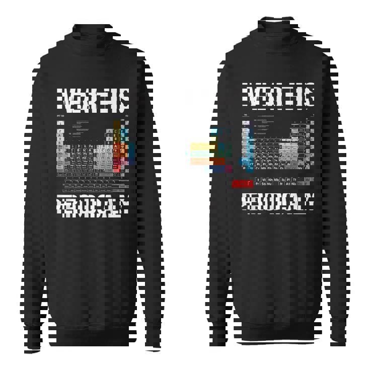 定期的におもしろい 化学 理科 先生 ギフト スウェットシャツ