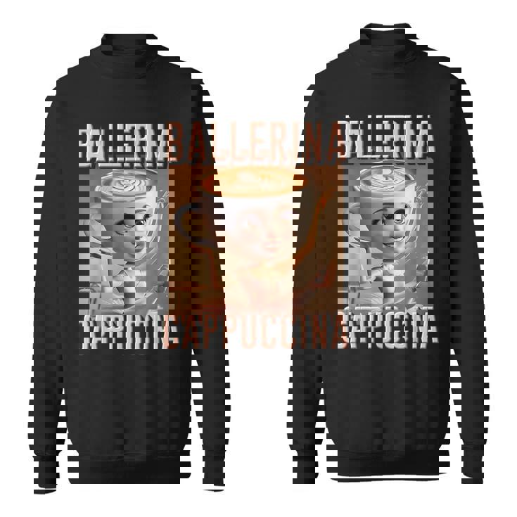 少年 インターネット ミーム 陽気な Ai モンスター バレリーナ カプチーナ スウェットシャツ