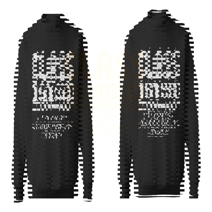 年末の先生は夏休みのエネルギーを与えています スウェットシャツ