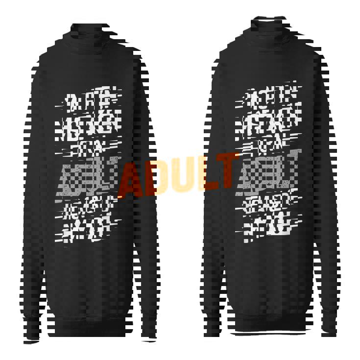 年齢のせいでよく大人と間違われる スウェットシャツ