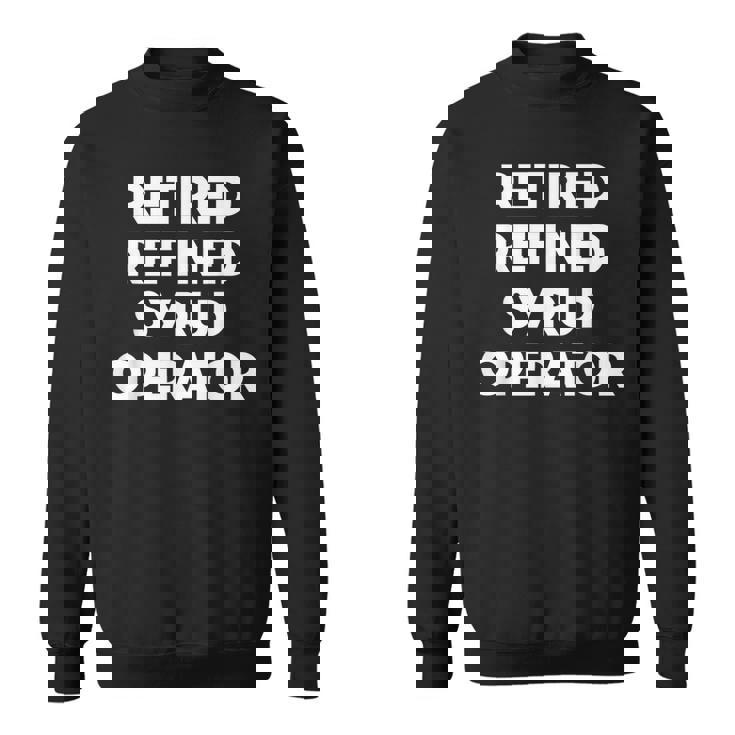 廃止された精製シロップオペレーター スウェットシャツ