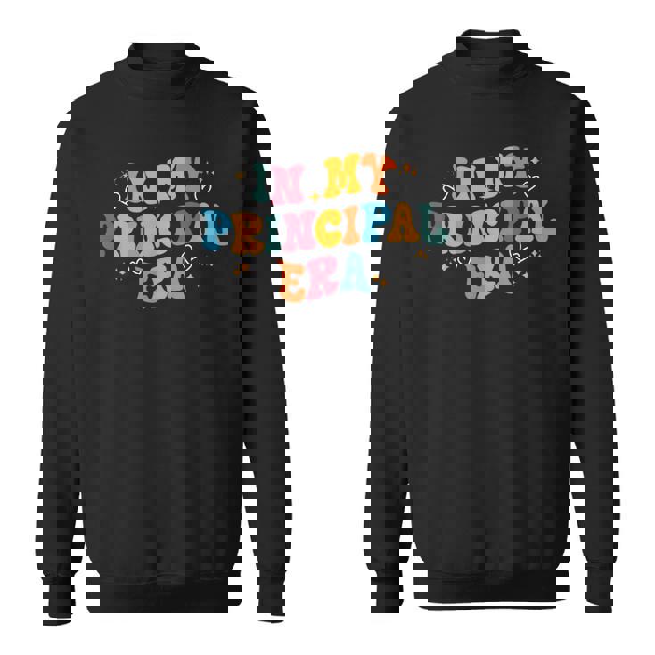 校長 新学期 面白い In My Principal Era スウェットシャツ