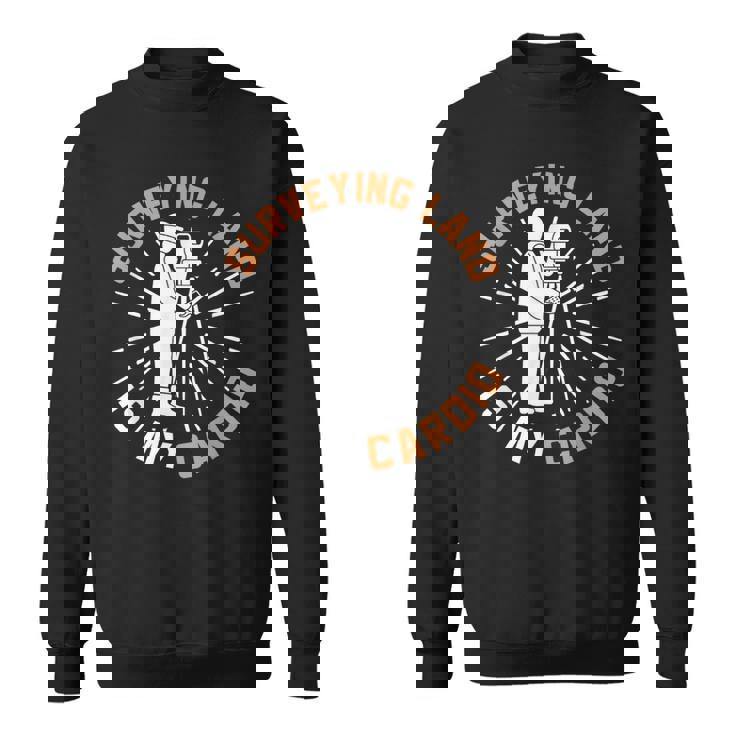 測量は有酸素運動 土地家屋調査士 土地家屋調査士 スウェットシャツ