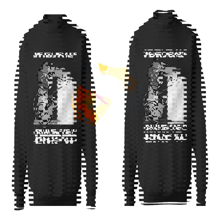 溶接工エンジニアにはヒーローが必要だから 面白すぎる溶接 スウェットシャツ