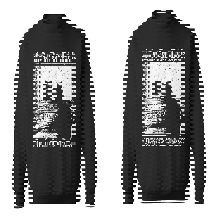 私はそうは思わないから黒猫は哲学者じゃない スウェットシャツ