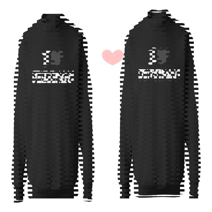 私はベトナムが大好きです、私はベトナムを心から愛しています スウェットシャツ