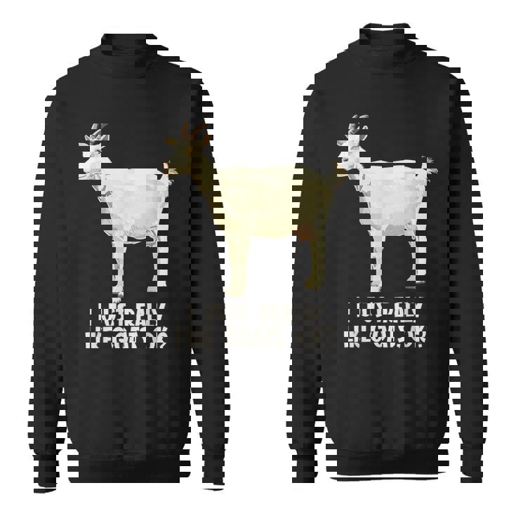 私は本当にヤギが好きです スウェットシャツ