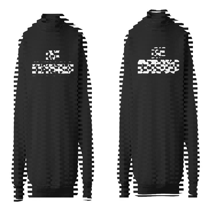 私は鉄夫、私の名前は鉄夫、私は哲男、パーソナライズ スウェットシャツ