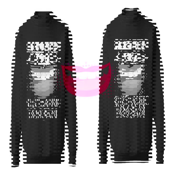 笑いヨガは理由もなくただ笑うだけの瞑想 スウェットシャツ