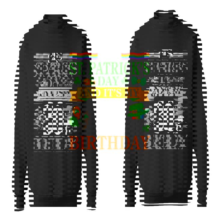 聖パトリックの日と私の30歳の誕生日 30歳 スウェットシャツ