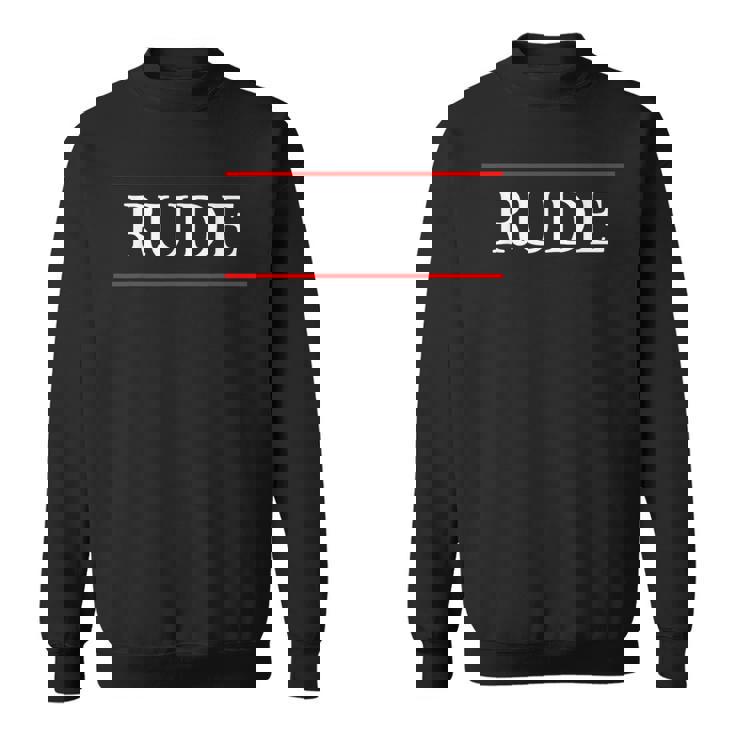 言葉 Rude On It スウェットシャツ