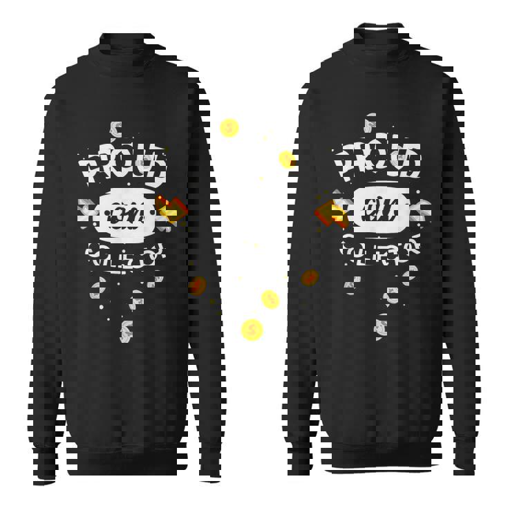 誇り高きコインコレクター スウェットシャツ