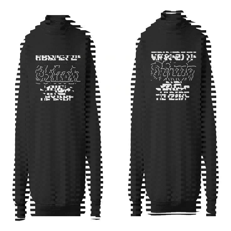 誰もが自分にふさわしいビットコイン価格を得ることができるビットコイン スウェットシャツ